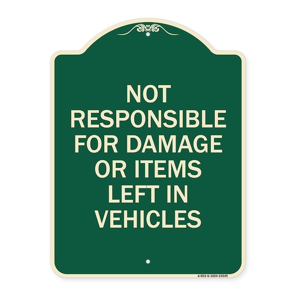 Signmission Not Responsible for Damage or Items Left in Vehicles Heavy-Gauge Aluminum Sign, 24" H, G-1824-23545 A-DES-G-1824-23545 - main